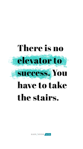 There are a number of factors which can prevent an elevator from restarting after the power is restored post power failure. There Is No Elevator To Success You Have To Take The Stairs Or Fly Like Superwoman Inspirational Quotes Motivation Career Quotes Life Quotes