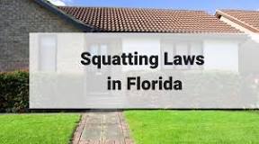Florida Squatter Law : An Ultimate Guide