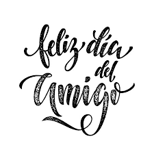 Lo que tenés que tener en cuenta en una fecha tan especial. Feliz Dia Del Amigo Friendship Day Freehand Lettering In Spanish For Friends Greeting Card Hand Drawn Vector Ink Calligraphy Tasmeemme Com
