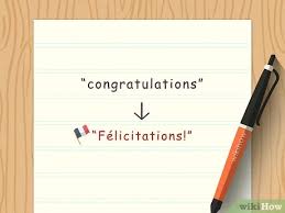 What is purpose of saying congratulations? How To Say Congratulations In French 7 Steps With Pictures