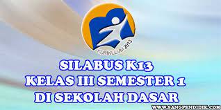Maybe you would like to learn more about one of these? Silabus K13 Kelas Iii Tiga Semester 1 Di Sd Sang Pendidik