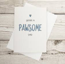 Birthday Card For Father Design Pawsome Dad Birthday Card From The Dog Card Etsy Dad Birthday Card Funny Fathers Day Card Dad Birthday