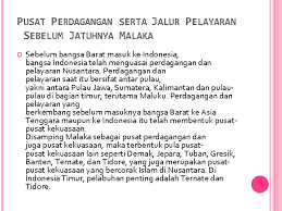 Jelaskan jalur perdagangan di bagian timur kepulauan indonesia. Terbentuknya Jaringan Nusantara Melalui Jalur Perdagangan Anisha Layla