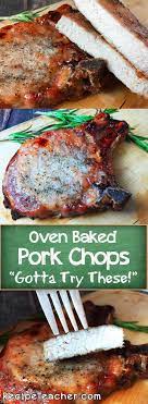 Oven Baked Bone In Pork Chops Recipe Pork Chop Recipes Baked Baked Pork Chops Baked Pork