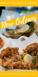 All The Food In New Orleans Food Guide Culinary Travel Travel Food