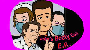 Re-Upload: Jake's Booty Call: E.R. - YouTube