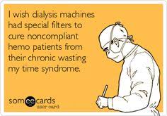 Raise awareness for kidney care… so one day we don't have to share! 92 Dialysis Humor Ideas In 2021 Humor Nurse Humor Medical Humor