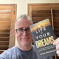 Life of Your Dreams: How to Take Your Family, Fun, and Financial Freedom to  a Whole 'Notha Level: Pentecost, Mark: 9781637634233: Amazon.com: Books