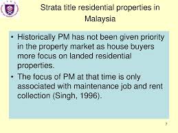 In malaysia, the strata management act 2013 (sma2013) describes such shared facilities as for example, air conditional ledge, clothes drying areas, balconies, and some parking bays may be in malaysia, in a strata title community, what recourse do owners have against a management. Managing Residential Property Ppt Download