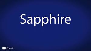 A precious transparent stone of rich blue corundum valued as a gemstone; How To Pronounce Sapphire Youtube