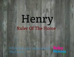 Henry Origin And Meaning Of The Name Henry At Babynames Com Names With Meaning Names Baby Names