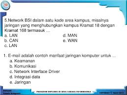 Soal uts ptik bsi semester 5. Terkini Kunci Jawaban Uts Jaringan Komputer Bsi