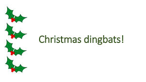 Where can you find the answers to these questions and so many more? Christmas Dingbats