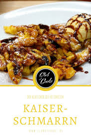 Fluffiger Kaiserschmarrn Mit Eingelegten Rum Rosinen Ist Heute Noch Ein Beliebter Klassiker Der Osterreichischen Kuche Kaiserschmarrn Rezepte Bester Kasekuchen