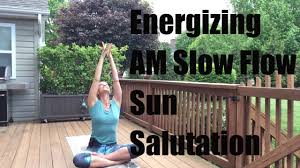 Slow Flow Sun Salutation Youtube