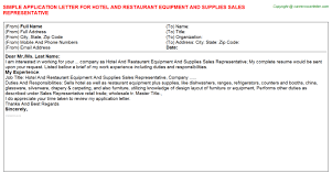 It also contains detailed information about why you consider yourself the most qualified for the job you're applying for. Hotel And Restaurant Equipment And Supplies Sales Representative Application Letter