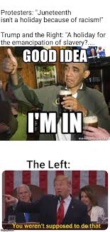 More memes, funny videos and pics on 9gag. The Best Juneteenth Memes Memedroid