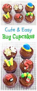 Cute And Easy Bug Themed Chocolate Cupcakes Recipe Perfect For Kids Parties Eats Amazing Cupcake Recipes For Kids Cupcake Recipes Chocolate Cupcake Recipes