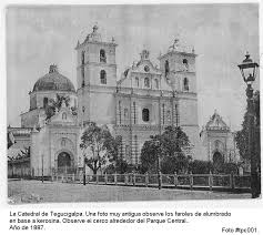 Asi Era Honduras De 1880 A 1920 Tegucigalpa Tegucigalpa Honduras Landmarks