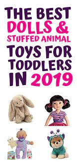 The Best Dolls Stuffed Animals And Accessories 2021 Entertain Your Toddler Baby Dolls For Toddlers Best Kids Toys Best Baby Doll