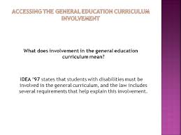 Accessing The General Education Curriculum Ppt Video Online Download
