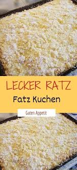 Zutaten Fur Den Teig 200 G Zucker 4 Ei Er 200 G Mehl 1 Tl Backpulver Fur Die Streusel 250 G Butter 250 G Zu Ratz Fatz Kuchen Kuchen Rezepte Blechkuchen Teig