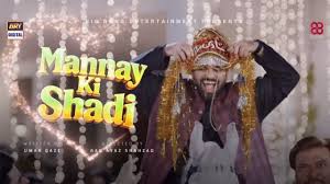 Mannay Ki Shadi