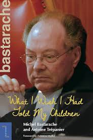 What I Wish I Had Told My Children (Biography and memoirs): Bastarache, Me  Michel, Trépanier, Antoine, Silva, Julie da, Maillet, Antonine:  9780776639598: Amazon.com: Books