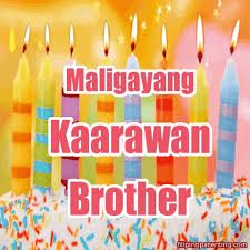 I wish you the best, and may the next year of your life be the happiest so far. Maligayang Kaarawan Brother Happy Birthday In Tagalog Filipino Parenting