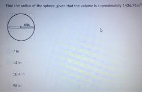 How to calculate the volume of a partial sphere? Find The Radius Of The Sphere Given That The Volume Chegg Com