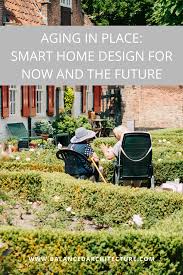 Wellness Architecture And Aging In Place Aging In Place Universal Design Smart Home Design