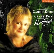 Carol Kidd, Crazy for Gershwin by Carol Kidd (CD, Hit Label) for sale  online