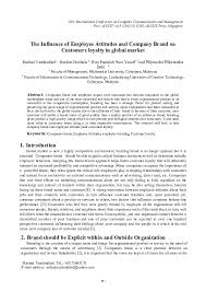 Your brand is arguably one of your organization's most important assets. Pdf The Influence Of Employee Attitudes And Company Brand On Customers Loyalty In Global Market Assoc Prof Dr Rashad Yazdanifard Academia Edu