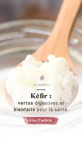 Kefir Vertus Digestives Et Bienfaits Pour La Sante Beaute Cherie Kefir Aliments Fermentes Kefir Recette