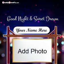 Good Night Wishes Photo And Name Create Images Online Good Night Wishes Night Wishes Romantic Good Night