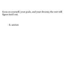 Pin By Antonia Neel On Quoted Be Yourself Quotes Focus On Me Quotes Focusing On Yourself Quotes