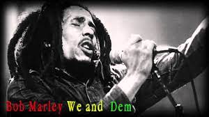 'no woman no cry' by bob marley is one of a kind which is fast trending and making a blow across the whole world despite being released years back. Bob Marley We And Dem Mp3 Download Youtube