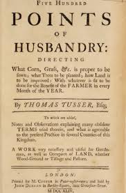 Small Treasures from the Rare Book Room: Five Hundred Points of Husbandry »  New York Botanical Garden