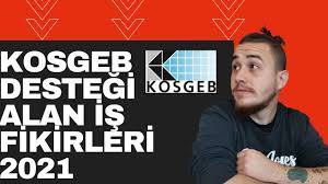 Kosgeb nitelikli eleman desteği 2021; Kosgeb Kredisi Girisimcilik Belgesi Nasil Alinir Kosgeb Destegi Alan Is Fikirleri 2021 Youtube