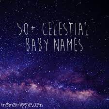 50 Celestial Baby Names Mama Hippie Celestial Baby Names Hippie Girl Names Hippie Names