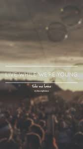 Live While We Re Young Take Me Home Lockscreen Ctto Stylinsonphones One Direction Lyrics Wallpaper Iphone Quotes Songs Song One