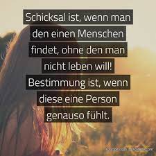 Warum es möglich wird, das rätsel schicksal zu begreifen und aufbauend zu nutzen. Spruch Schicksal Ist Wenn Man Den Einen Menschen Sagdas