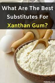 7 Best Xanthan Gum Alternatives That Are Easy To Use In Your Recipes Fitibility