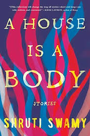 A House Is A Body Stories Kindle Edition By Swamy Shruti Literature Fiction Kindle Ebooks Amazon Com In 2020 Summer Books Long Books Great Short Stories