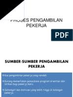 Proses yang amat komprehensif ini diperlukan. Pemilihan Pekerja