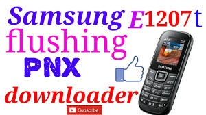Samsung e1207t flashing pnx downloader ...