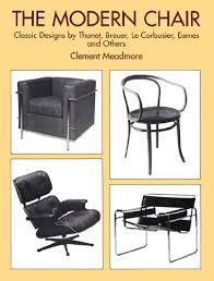 A company that has focused on wellness since 1979, their chairs are the. The Modern Chair Classic Designs By Thonet Breuer Le Corbusier Eames And Others English Edition Ebook Meadmore Clement Amazon De Kindle Shop