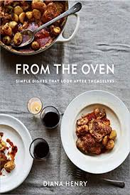 From The Oven To The Table By Diana Henry Mitchell Beazley Veggie Recipes Vegetarian Cookbook Cooking