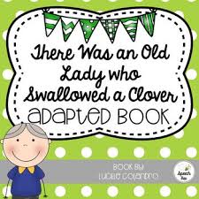 There Was An Old Lady Who Swallowed A Clover Adapted Book March Speech Therapy Ideas Adapted Books Old Women