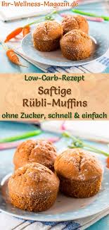 Saftige Low Carb Rubli Muffins Einfaches Rezept Ohne Zucker Karotten Muffins Rubli Muffins Kalorienarme Muffins